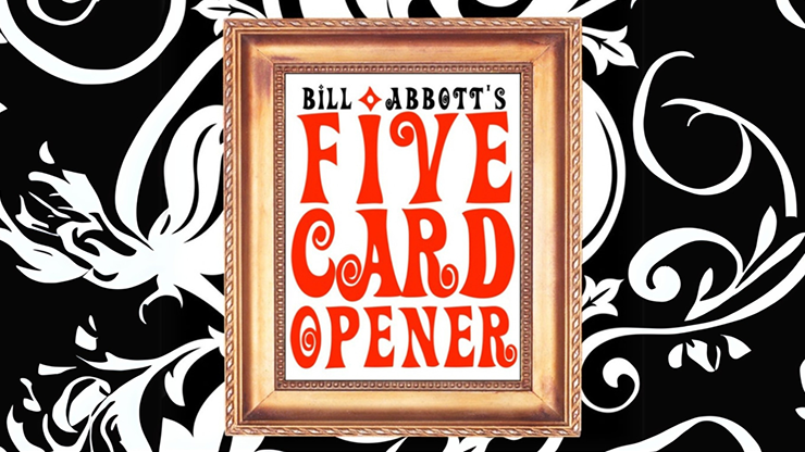 The Five Card Opener by Bill Abbott by Murphy's Magic Supplies, Inc.