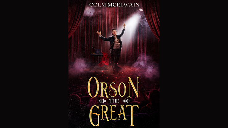Orson the Great by Colm McElwain eBook DOWNLOAD by Murphy's Magic Supplies, Inc.