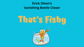 That's Fishy (Gimmicks and Online Instructions) by Erick Olson - Trick by Murphy's Magic Supplies, Inc.