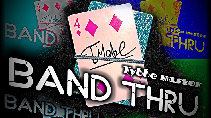 Band Thru by Tybbe Master video DOWNLOAD by Murphy's Magic Supplies, Inc.