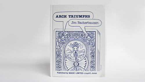 Arch Triumphs by Jon Racherbaumer - Book by Murphy's Magic Supplies, Inc.