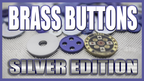 BRASS BUTTONS SILVER EDITION (Gimmicks and Online Instruction) by Matthew Wright - Trick by Murphy's Magic Supplies, Inc.