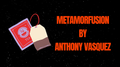 Metamorfusion by Anthony Vasquez video DOWNLOAD by Murphy's Magic Supplies, Inc.