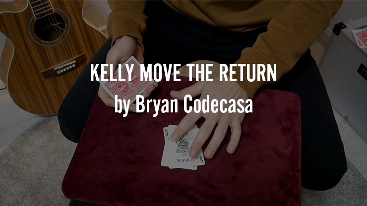 KELLY MOVE THE RETURN by Bryan Codecasa video DOWNLOAD by Murphy's Magic Supplies, Inc.