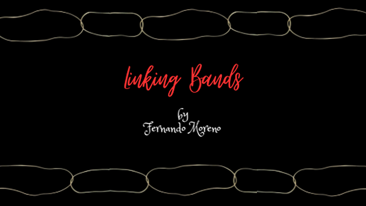 Linking Bands by Fernando Moreno by Murphy's Magic Supplies, Inc.