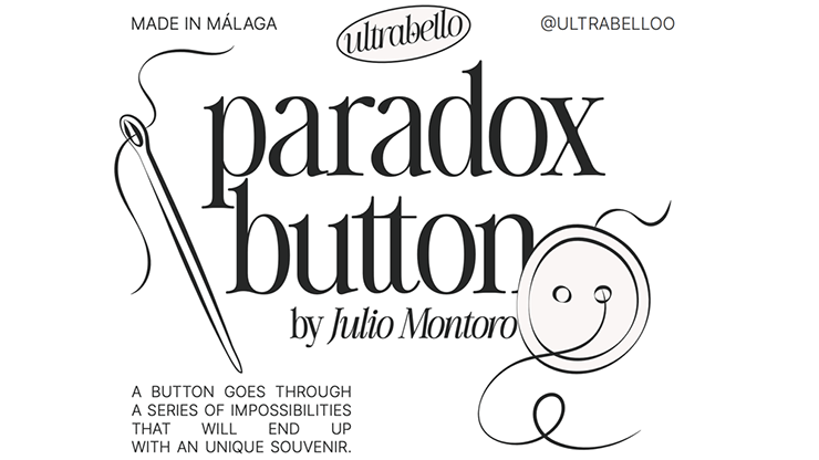 Paradox Button by Julio Montoro and Ultrabello by Murphy's Magic Supplies, Inc.