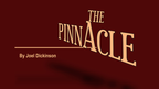 THE PINNACLE by Joel Dickinson by Murphy's Magic Supplies, Inc.