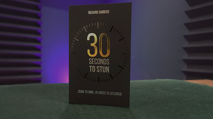 30 Seconds to Stun by Richard Sanders by Murphy's Magic Supplies, Inc.