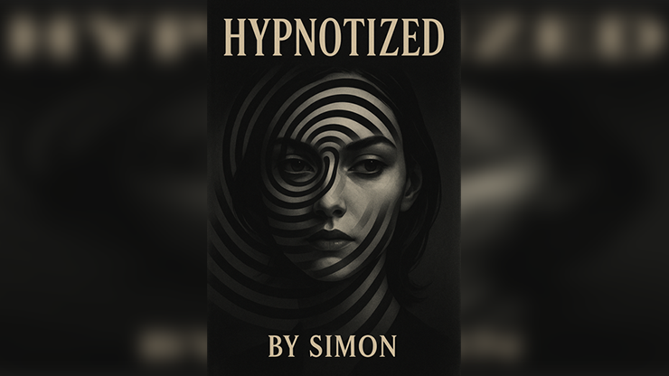 HYPNOTIZED: Be a true a master in Hypnosis by Saymon eBook DOWNLOAD by Murphy's Magic Supplies, Inc.