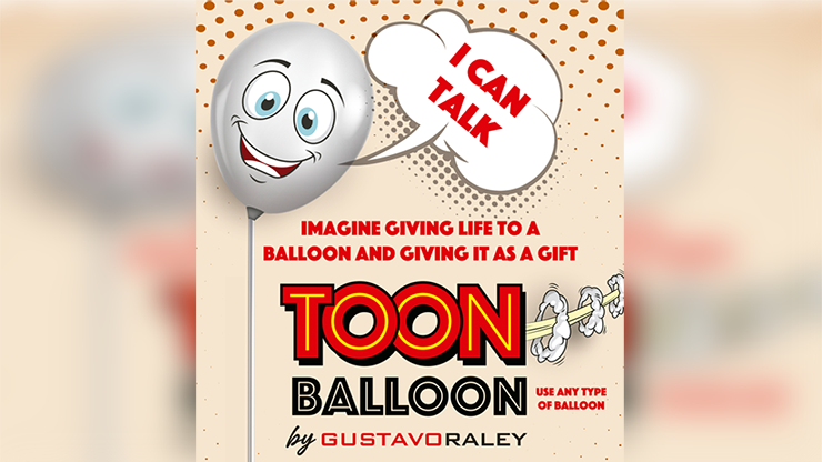 TOON BALLOON by Gustavo Raley by Murphy's Magic Supplies, Inc.