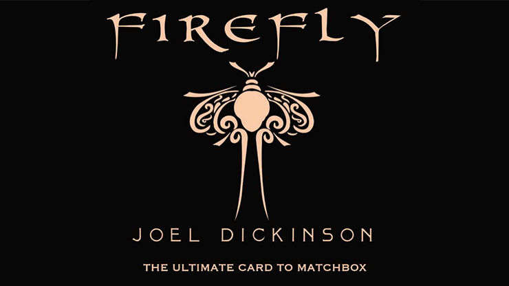Firefly by Joel Dickinson by Murphy's Magic Supplies, Inc.