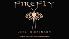 Firefly by Joel Dickinson by Murphy's Magic Supplies, Inc.