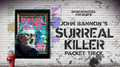 Bigblindmedia Presents John Bannon's Surreal Killer Packet Trick by Murphy's Magic Supplies, Inc.