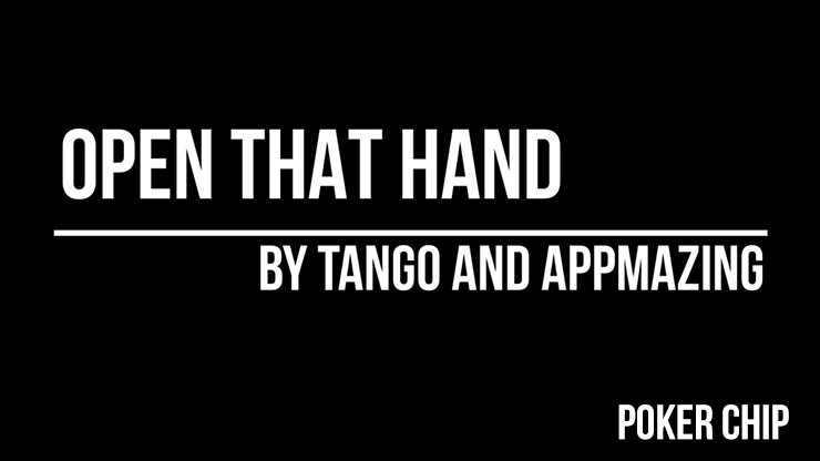 Open That Hand (Poker Chip) by Appmazing and Tango Magic (PK006) by Murphy's Magic Supplies, Inc.