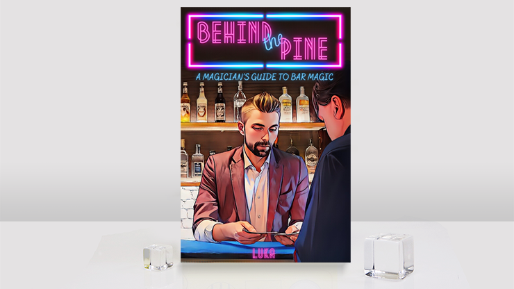 Behind The Pine: A Magician's Guide to Bar Magic by Luka Andrews by Murphy's Magic Supplies, Inc.