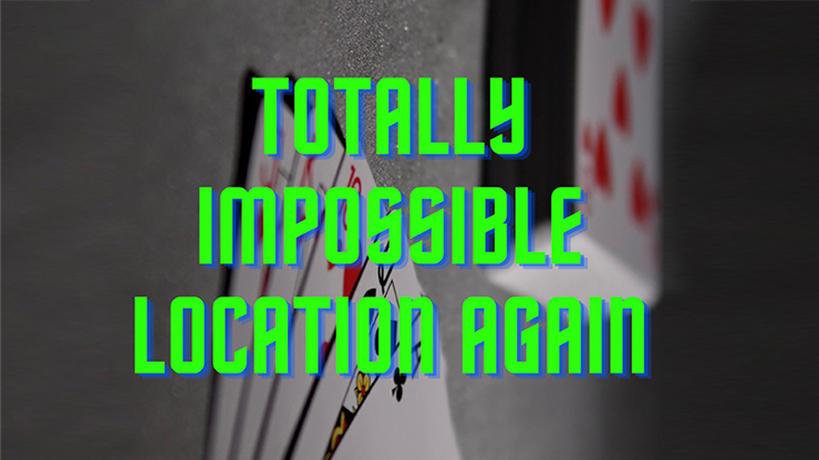 Totally Impossible Location Again (video and PDF) by Unnamed Magician video DOWNLOAD by Murphy's Magic Supplies, Inc.