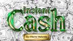 Instant Cash (Black) by Pierre Velarde by Murphy's Magic Supplies, Inc.