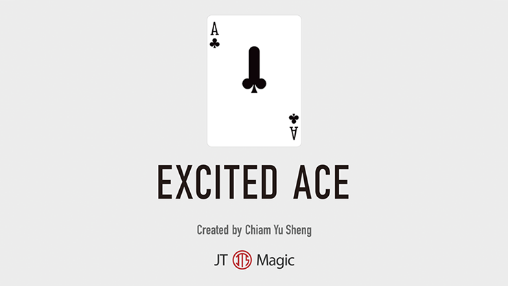 The Excited Ace by Chiam Yu Sheng by Murphy's Magic Supplies, Inc.