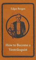 How to Become a Ventriloquist - Paperback