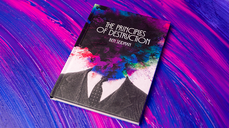 Principles of Destruction by Ben Seidman by Murphy's Magic Supplies, Inc.