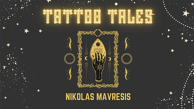 Tattoo Tales by Nikolas Mavresis by Murphy's Magic Supplies, Inc.