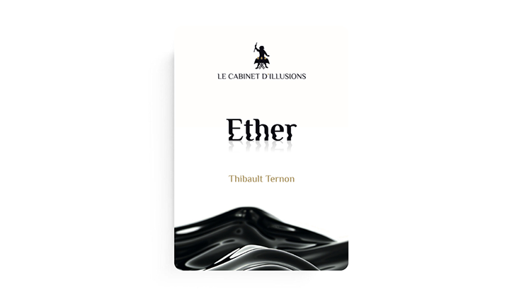 Ether by Thibault Ternon x Le Cabinet d'Illusions by Murphy's Magic Supplies, Inc.