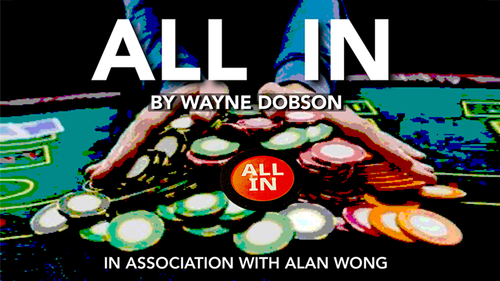 All In by Wayne Dobson in association with Alan Wong by Murphy's Magic Supplies, Inc.