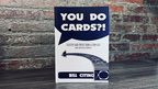 You Do Cards?! Selected Card Tricks from a Coin Guy (and Some of his Friends) by Bill Citino by Murphy's Magic Supplies, Inc.