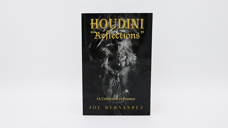 Houdini: Reflections - Collection of Poems by Joe Hernandez by Murphy's Magic Supplies, Inc.