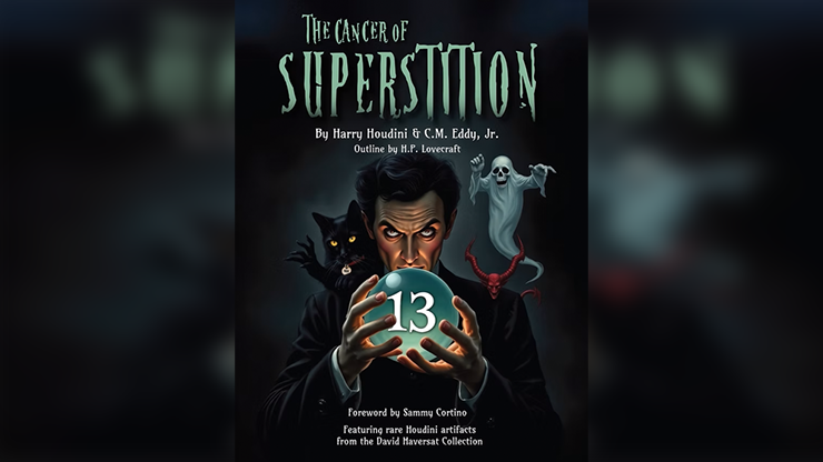 The Cancer of Superstition by Harry Houdini and C.M. Eddy Jr. by Murphy's Magic Supplies, Inc.