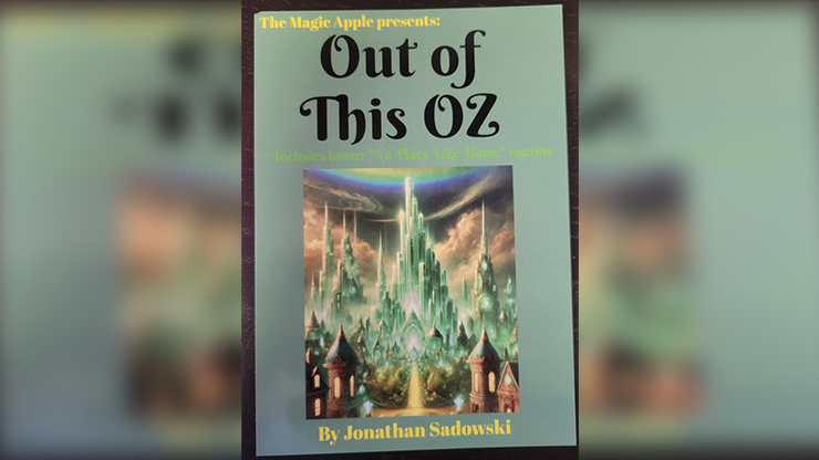 Out of This Oz by Jonathan Sadowski by Murphy's Magic Supplies, Inc.