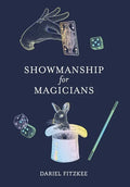 Showmanship for Magicians - Hardcover - Big Tim's Magic Emporium
