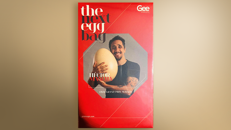 Next Egg Bag by Héctor Mancha and Gee Magic by Murphy's Magic Supplies, Inc.