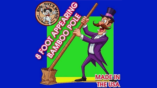 Appearing Bamboo Pole - 8 Feet By Big Guys Magic by Murphy's Magic Supplies, Inc.