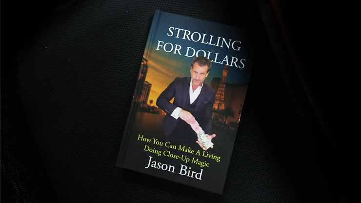 Strolling For Dollars by Jason Bird by Murphy's Magic Supplies, Inc.