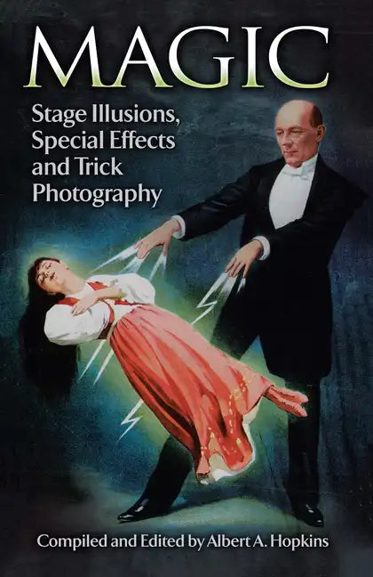 Magic: Stage Illusions, Special Effects and Trick Photography - Paperback - Big Tim's Magic Emporium