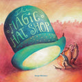 The Magic Hat Shop by Miakarts Books