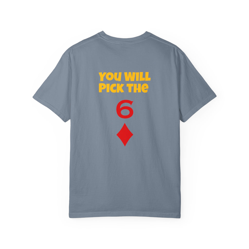 Magic Trick T-Shirt — “You Will Pick the 6” Card Trick Tee - Big Tim's Magic Emporium