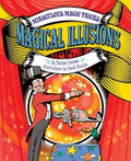 Magical Illusions (Miraculous Magic Tricks) by Book Outpost