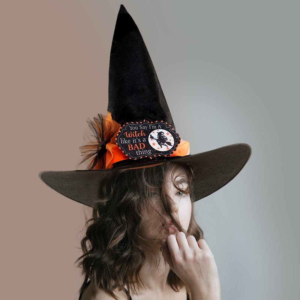 You Say I am A Witch Like It's A Bad Thing Message Halloween Witch Hat by Madeline Love
