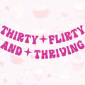 Hot Pink Thirty Flirty And Thriving Banner Talk Thirty to Me Banner for Women's 30th Birthday Party Decorations - Big Tim's Magic Emporium