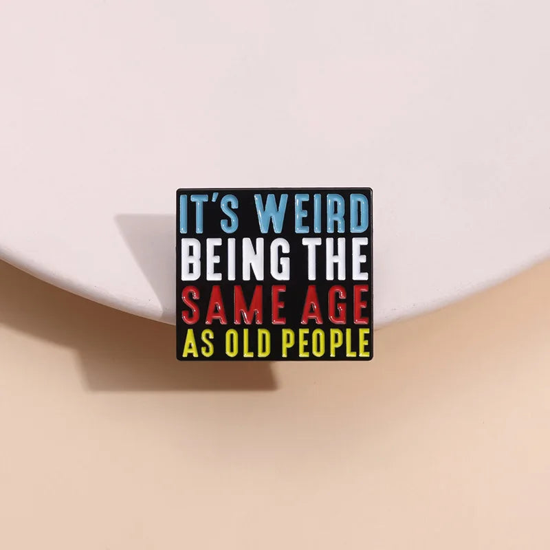 Funny Humorous Phrase Enamel Pins Creative Geometric Positive Quotes Brooches Lapel Badge Fashion Jewelry Gifts For Friends - Big Tim's Magic Emporium