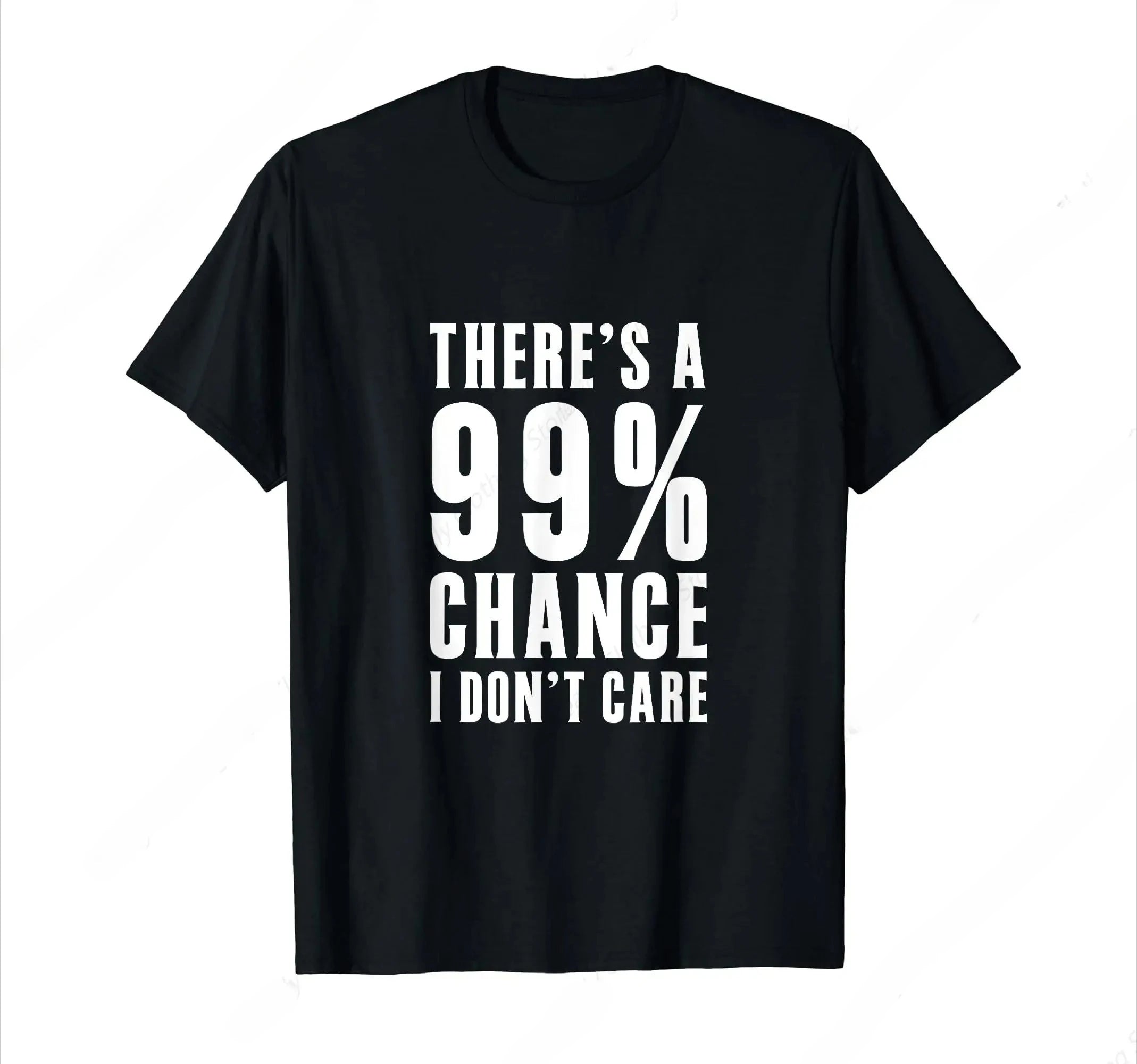 Humor Gift Ideas There‘S A 99 Percent Chance I Don’T Care T-Shirt Funny Graphic Clothing Gifts Short Sleeve Leisure Comfortabl - Big Tim's Magic Emporium