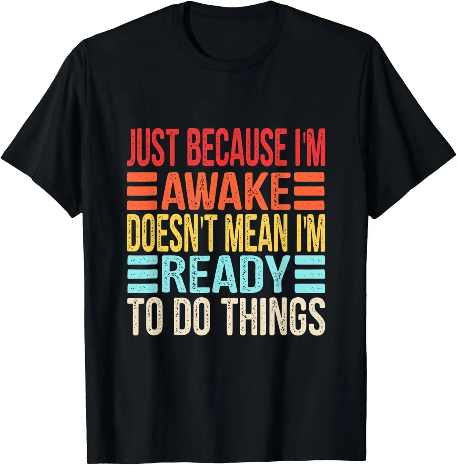 Funny Birthday Gift Just Because I'm Awake Tshirt for Tweens and Teens Men Clothing Custom Printed Streetwear Graphic T Shirts - Big Tim's Magic Emporium