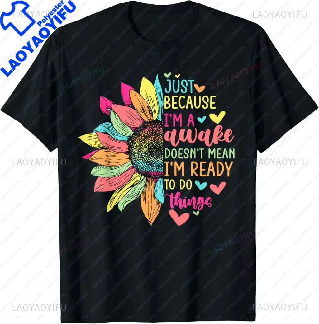 Funny Birthday Gift Just Because I'm Awake Tshirt for Tweens and Teens Men Clothing Custom Printed Streetwear Graphic T Shirts - Big Tim's Magic Emporium