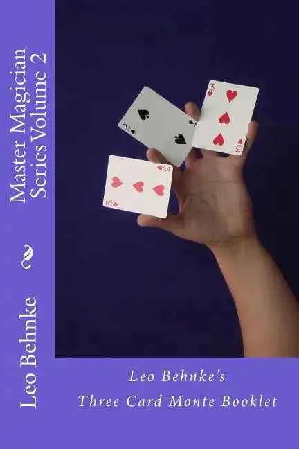 Master Magician Series Volume 2: Leo Behnke's Three Card Monte Booklet - Paperback