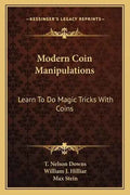 Modern Coin Manipulations: Master Coin Magic Tricks with This Paperback Guide - Big Tim's Magic Emporium