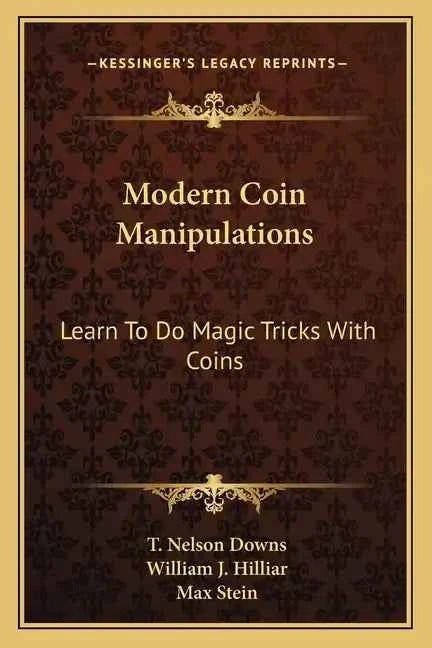 Modern Coin Manipulations: Master Coin Magic Tricks with This Paperback Guide - Big Tim's Magic Emporium