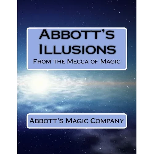 Abbott's Illusions: From The Mecca Of Magic - Paperback by Books by splitShops