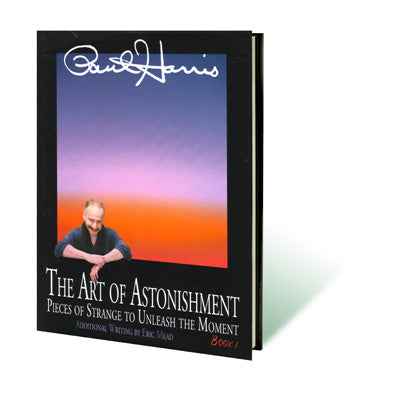 Art of Astonishment Volume 1 by Paul Harris - Book by Murphy's Magic Supplies, Inc.